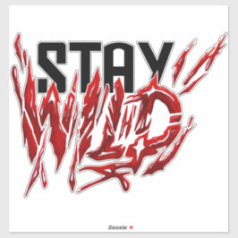 Adesivo Permaneça selvagem