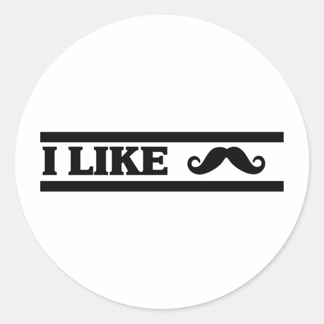 Adesivo Personalize seus próprios: Eu gosto de Stache (Frente)
