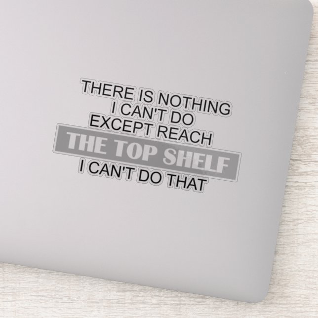 Adesivo Pessoas Curtas Sarcásticas Atingem A Prateleira Su (Detalhe)
