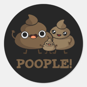 Adesivo Pessoas Engraçadas Pessoas de Poop Pun Dark BG