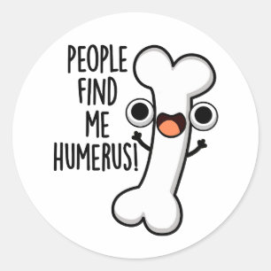 Adesivo Pessoas Me Encontram Humero Funny Bone Pun