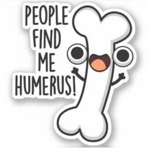 Adesivo Pessoas Me Encontram Humero Funny Bone Pun