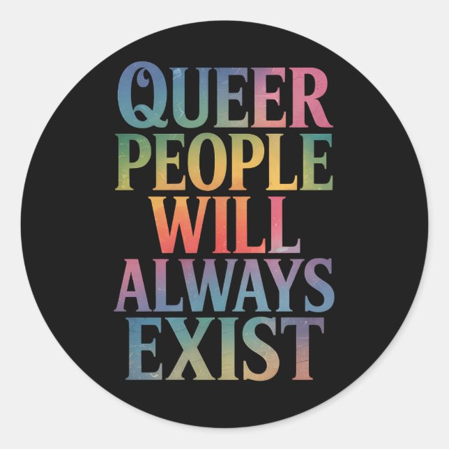 Adesivo Pessoas Queer Sempre Existirão Ally LGBTQIA Pride (Frente)