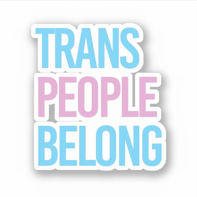 Adesivo Pessoas trans pertencem (Frente)