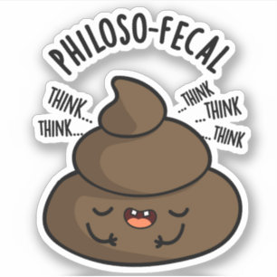 Adesivo Philosop-fecal Engraçado Pun