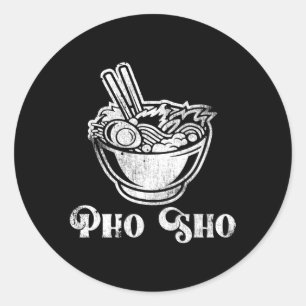 Adesivo Pho Sho Noodle Soup Vietnamita Cuisine Pun