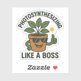 Adesivo Photosynthesising Like A Boss Vinyl Sticker