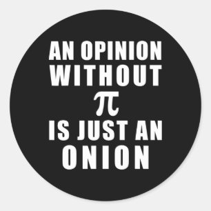 Adesivo Pi Day Math 3.14 Uma Opinião Sem Pi É Apenas Uma