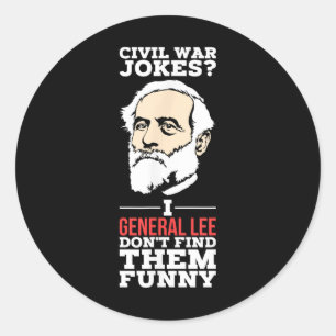 Adesivo Piadas da Guerra Civil - Eu General Lee Não Os Enc