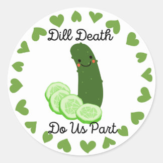 Adesivo Pickle Wedding Sticker "Dill Death Do We Part"