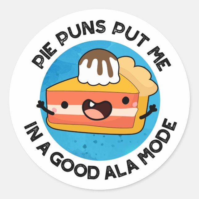 Adesivo Pie Puns Me Colocou Em Um Bom Comida Engraçado De  (Frente)