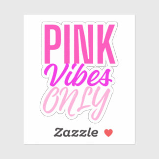 Adesivo Pink Vibes Only – Girly Pink Aesthetic Text
