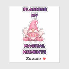 Adesivo Planejando Meus Momentos Mágicos – Gnome Rosa