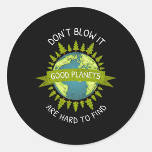Adesivo Planetas Bons No Dia Da Terra São Duros De Encontr