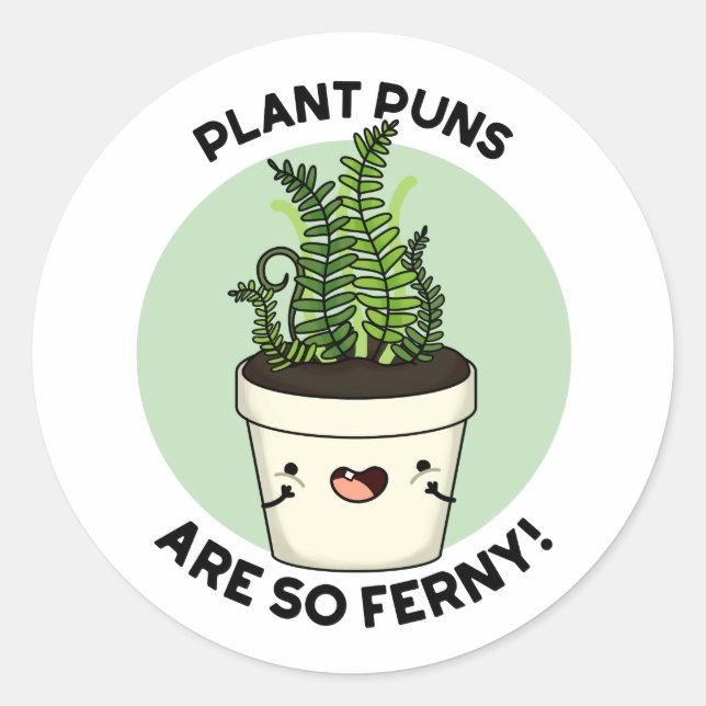 Adesivo Plantações De Plantas São Tão Ferny Funny Fern Pun (Frente)