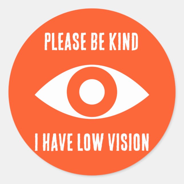 Adesivo Please Be Kind, I Have Low Vision (Frente)