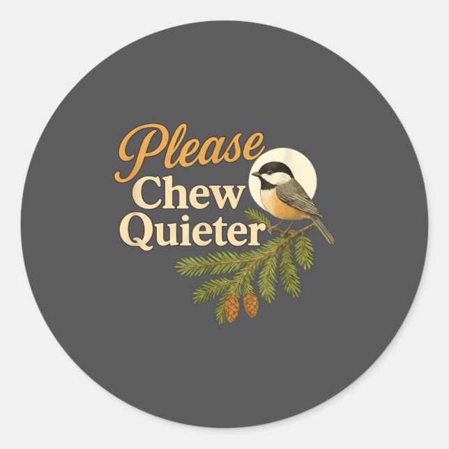 Adesivo Please Chew Quieter Funny Misophonia Bird Quote  (Frente)