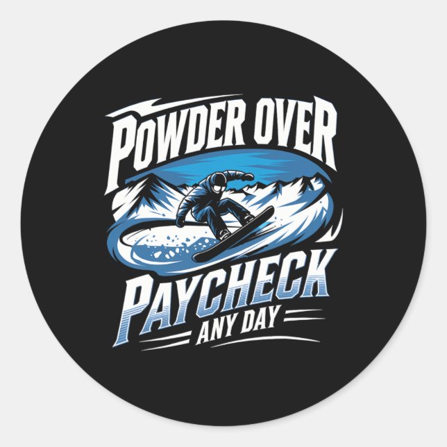 Adesivo Pó sobre o Paycheck em qualquer dia Snowboard Wint (Frente)