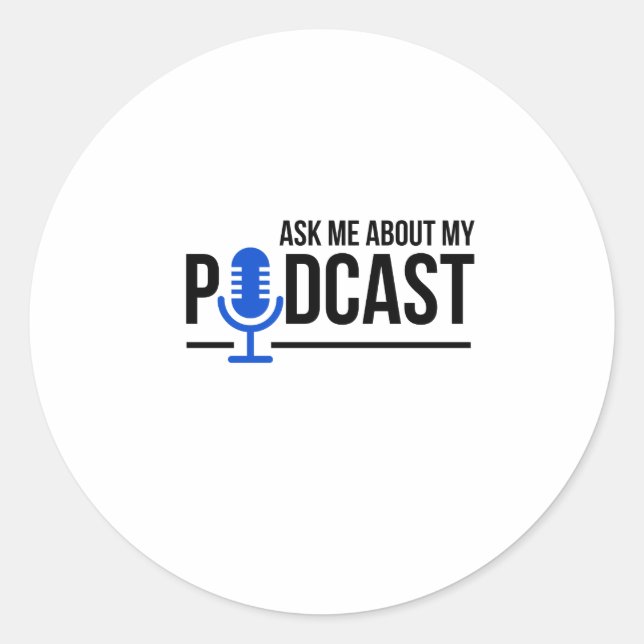 Adesivo Podcaster Me Perguntou Sobre Meu Podcast (Frente)