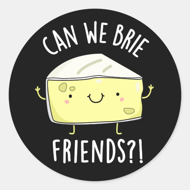 Adesivo Podemos Apresentar Aos Amigos Queijos Engraçados P (Frente)