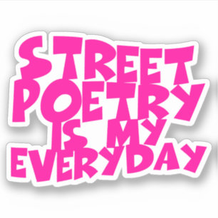 Adesivo Poesia De Rua É Meu Dia A Dia