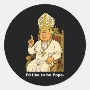 Adesivo Político engraçado Eu gostaria de ser Papa Trump 2