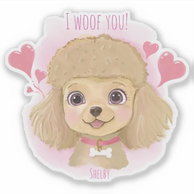 Adesivo Poodle Valentine Sticker with Name & I Woof You! (Frente)