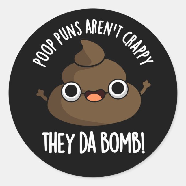 Adesivo Poop Puns Eles Da Bomba Engraçado Poo Pun Dark BG (Frente)