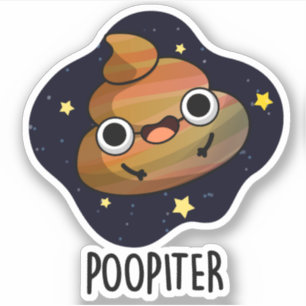 Adesivo Poopiter Funny Planet Jupiter Pun