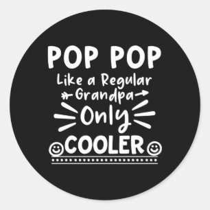 Adesivo Pop Pop Como Um Avô Regular Apenas EPop Pop