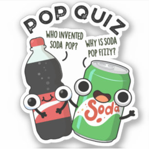 Adesivo Pop Quiz Engraçado Soda Pop Pun