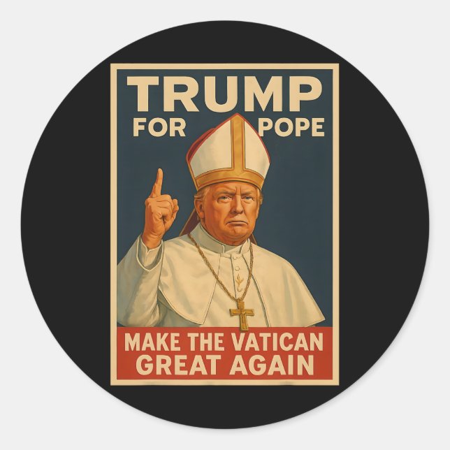 Adesivo Pope Trump Quer Ser O Próximo Papa 1 (Frente)