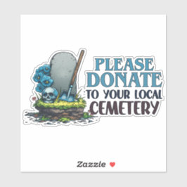 Adesivo Por favor, doe para o seu cemitério local