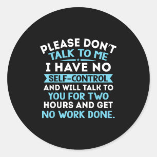 Adesivo Por Favor Não Fale Comigo Eu Não Tenho Autocontrol