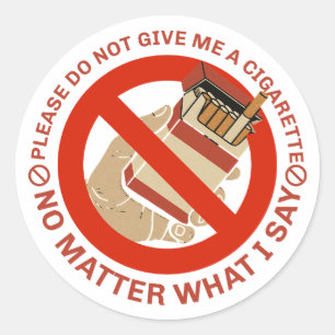 Adesivo Por Favor, Não Me Dê Um Cigarro, Não Importa O Que