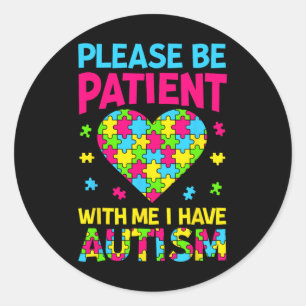Adesivo Por Favor, Seja Paciente Comigo Eu Tenho Autismo P
