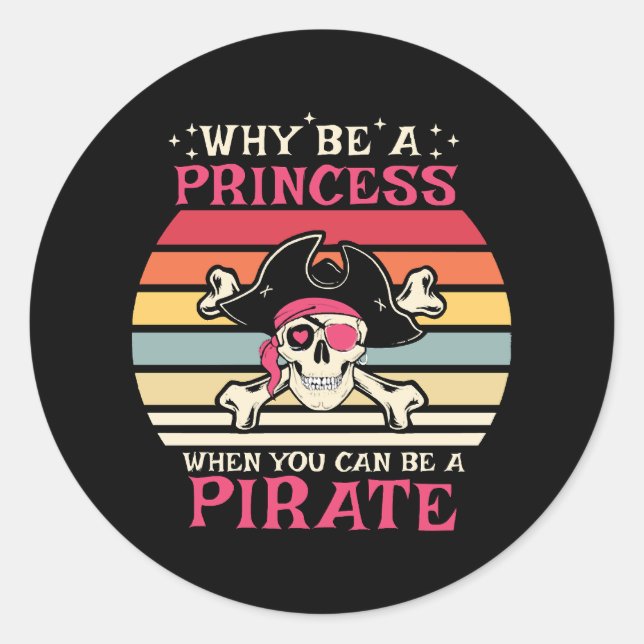 Adesivo Por que ser uma Princesa quando você pode ser uma  (Frente)