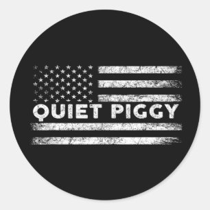 Adesivo Porco Quiet Vintage Americano Política Engraçado T