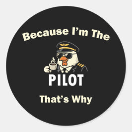 Adesivo  Porque Eu Sou O Piloto, É Por Isso  Custom Aviati