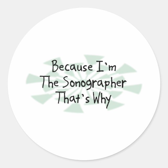 Adesivo Porque eu sou o Sonógrafo (Frente)
