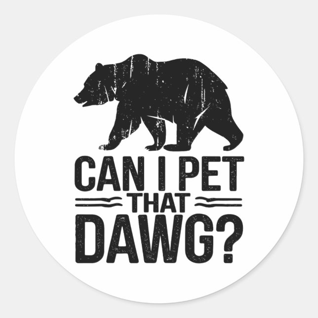 Adesivo Posso Acariciar Esse Cachorro Funny Dawg Bear Meme (Frente)