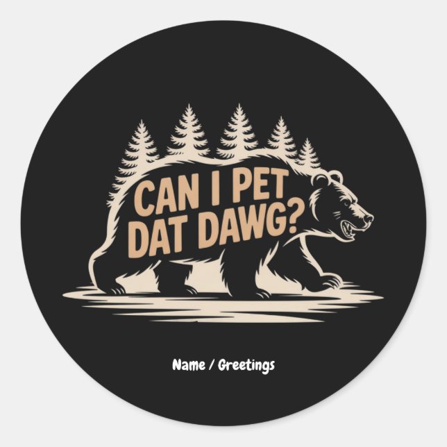 Adesivo Posso Pet Dat Dawg? T-Shirt Engraçado Hiker Bear (Frente)
