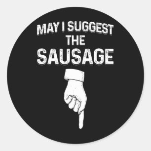 Adesivo Posso Sugerir A Linguiça Funny Mens Bbq