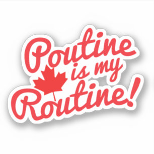 Adesivo Poutine é meu Motto Canadiano de Rotina
