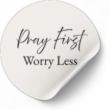 Pray First, Worry Less – Minimal Christian Sticker