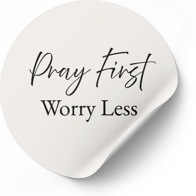 Adesivo Pray First, Worry Less – Minimal Christian Sticker (Criador carregado)