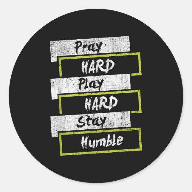 Adesivo Pray Hard Play Hard Stay Humble Motivational  (Frente)