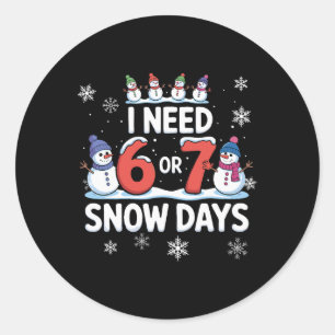 Adesivo Preciso de 6 ou 7 Dias de Neve - Camisa Divertida