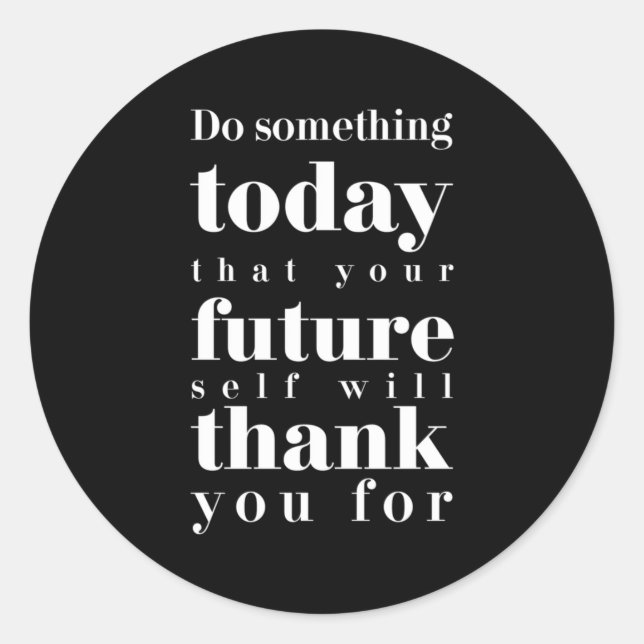 Adesivo Presente de aniversário faça algo hoje (Frente)