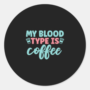 Adesivo Presente de Enfermeira   Meu Tipo De Sangue É Café